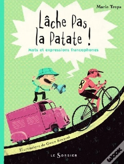 Capa do artigo Lâche Pas La Patate ! Mots Et Expressions Francophones