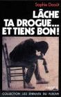 Lâche Ta Drogue... Et Tiens Bon ! - Preview