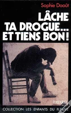 Capa do artigo Lâche Ta Drogue... Et Tiens Bon !