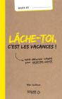 Lache-Toi, C'Est Les Vacances - Preview