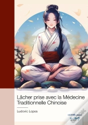 Capa do artigo Lâcher Prise Avec La Médecine Traditionnelle Chinoise