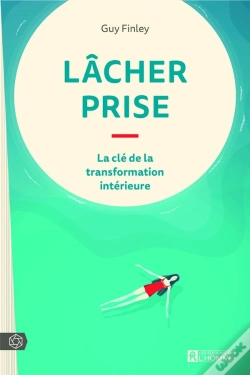 Capa do artigo Lâcher Prise : La Clé De La Transformation Intérieure