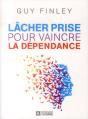 Lâcher Prise Pour Vaincre La Dépendance - Preview