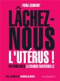 Lachez-Nous L'Uterus - Preview