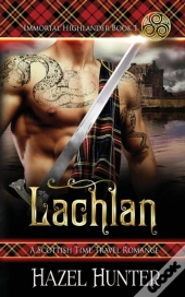 Lachlan (Immortal Highlander Book 1)