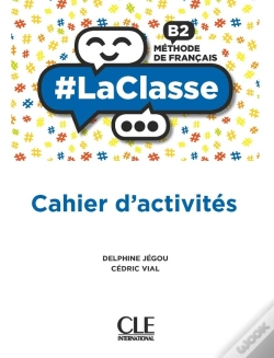 Capa do artigo #Laclasse : Fle : Niveau B2 : Cahier D'Activités : Méthode De Français (Édition 2021)