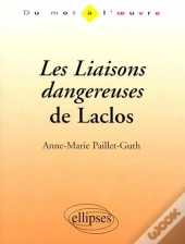 Laclos, Les Liaisons Dangereuses