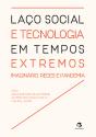 Laço Social E Tecnologia Em Tempos Extremos - Preview