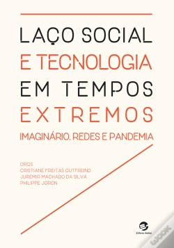 Capa do artigo Laço Social E Tecnologia Em Tempos Extremos