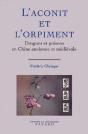 L'Aconit Et L'Orpiment ; Drogues Et Poisons En Chine Ancienne Et Médiévale - Preview