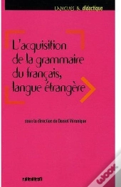 L'Acquisition De La Grammaire Du Français, Langue Étrangère
