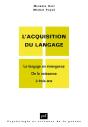 L'Acquisition Du Langage Tome 1 ; Le Langage En Émergence De La Naissance À Trois Ans - Preview