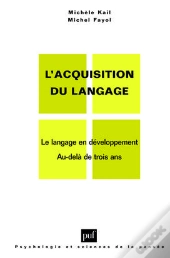 L'Acquisition Du Langage Tome 2 ; Le Langage En Développement Au-Delà De Rois Ans