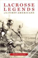 Lacrosse Legends Of The First Americans
