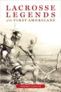 Lacrosse Legends Of The First Americans - Preview