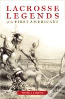 Lacrosse Legends Of The First Americans