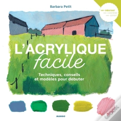 Capa do artigo L'Acrylique Facile ; Techniques, Conseils Et Modèles Pour Débuter