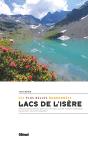 Lacs De L'Isère ; Les Plus Belles Randonnées - Preview