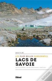 Lacs De Savoie : Les Plus Belles Balades Et Randonnées