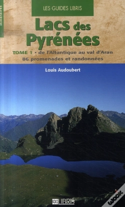 Capa do artigo Lacs Des Pyrénées Tome 1 : De L'Atlantique Au Val D'Aran