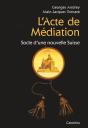 L'Acte De Médiation ; Socle D'Une Nouvelle Suisse - Preview