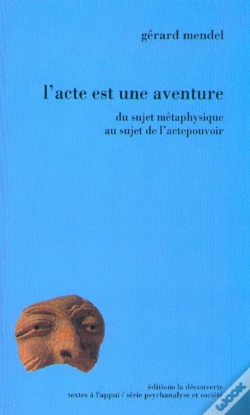 Capa do artigo L'Acte Est Une Aventure ; Du Sujet Métaphysique Au Sujet De L'Acte Pouvoir