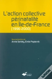 L'Action Collective Perinatalite En Ile De France, 1996-2000