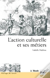 L'Action Culturelle Et Ses Métiers