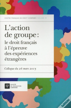 Capa do artigo L'Action De Groupe : Le Droit Français À L'Épreuve Des Expériences Étrangères