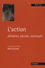 L'Action- Délibérer, Décider, Accomplir - Preview