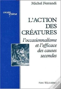 Capa do artigo L'Action Des Créatures : L'Occasionnalisme Et L'Efficace Des Causes Secondes