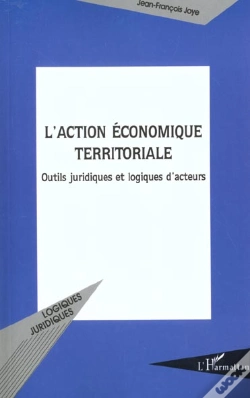 Capa do artigo L'Action Economique Territoriale ; Outils Juridiques Et Logiques D'Acteurs