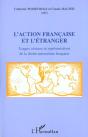 L'Action Francaise Et L'Etranger ; Usages Reseaux Et Representations De La Droite Nationaliste Francaise - Preview