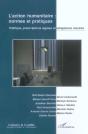 L'Action Humanitaire ; Normes Et Pratiques ; Politique, Prescriptions Légales Et Obligations Morales - Preview