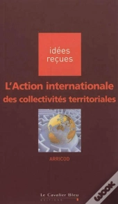 L'Action Internationale Des Collectivités Territoriales