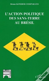 L'Action Politique Des Sans-Terre Au Brésil