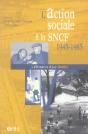 L'Action Sociale A La Sncf, 1945-1985 - Preview