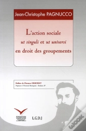 L'Action Sociale Ut Singuli Et Ut Universi En Droit Des Groupements