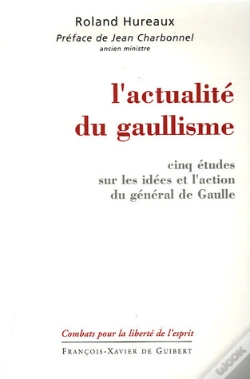 Capa do artigo L'Actualité Du Gaullisme : Cinq Études Sur Les Idées Et L'Action Du Général De Gaulle