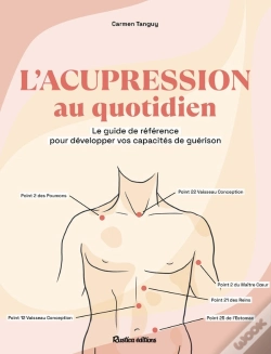 Capa do artigo L'Acupression Au Quotidien : Le Guide De Référence Pour Développer Vos Capacités De Guérison