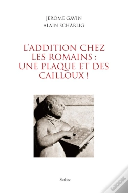 Capa do artigo L'Addition Chez Les Romains : Une Plaque Et Des Cailloux !