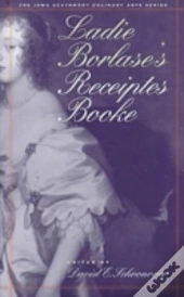 Ladie Borlase'S Receiptes Booke