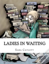 Ladies In Waiting