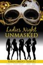 Ladies Night Unmasked - Preview