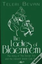 Ladies Of Blaenwern, The