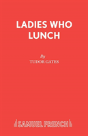 Ladies Who Lunch - Preview
