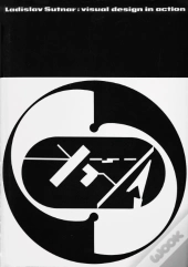 Ladislav Sutnar: Visual Design in Action