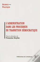 L'Administration Dans Les Processus De Transition Democratique