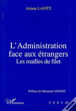 Capa do artigo L'Administration Face Aux Etrangers : Les Mailles Du Filet