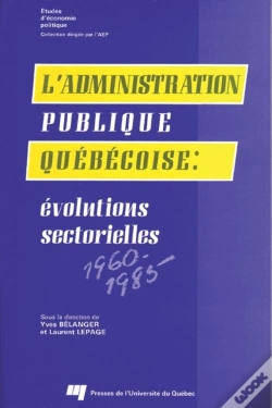 Capa do artigo L'Administration Publique Québécoise ; Évolutions Sectorielles (1960-1985)